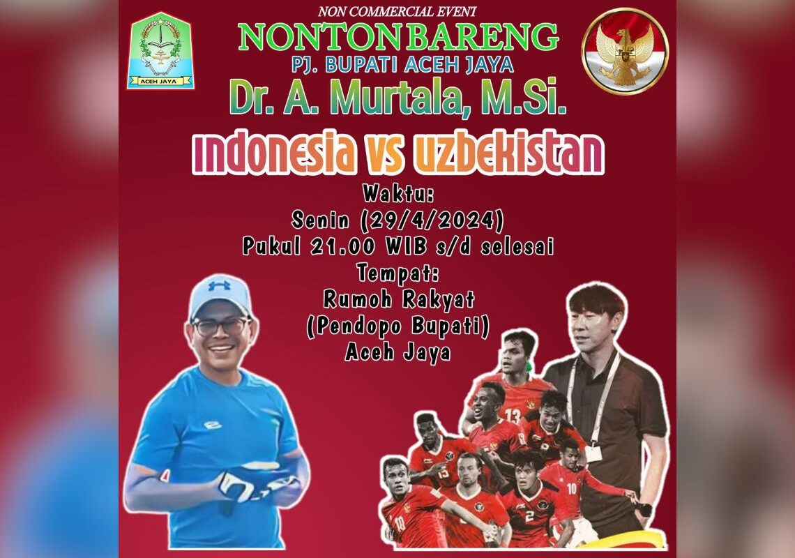 Pj Bupati Aceh Jaya, A. Murtala Gelar Nonton Bareng Semifinal U-23 AFC 2024