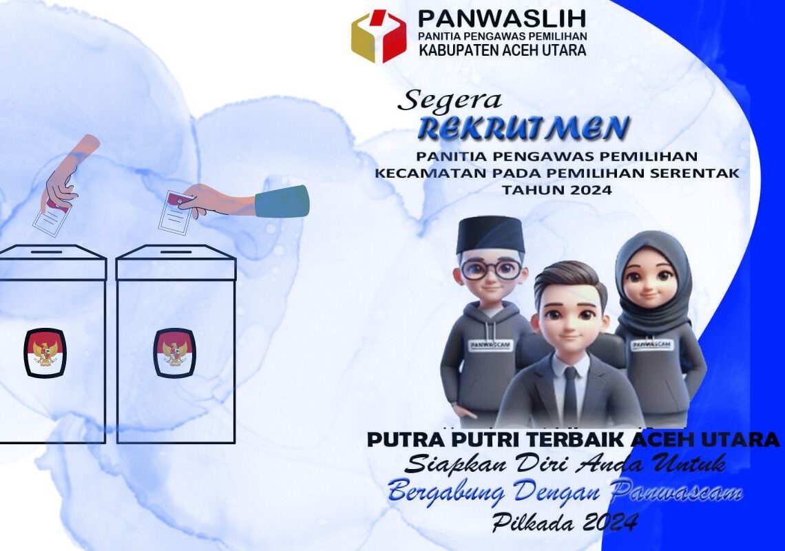 Rekrutmen Panwaslihcam Pilkada 2024, Kesempatan Bagi Putra-Putri Terbaik Aceh Utara